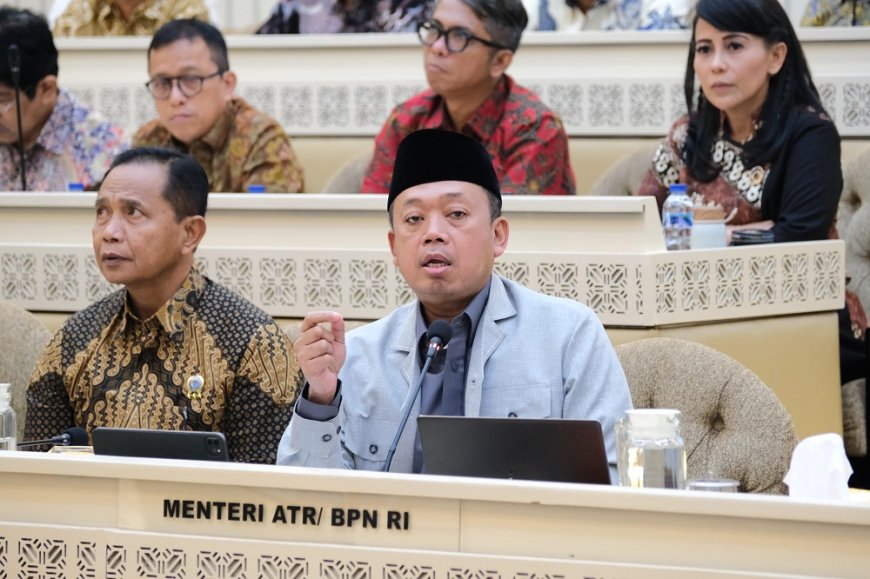 Rapat Bersama Komisi II DPR RI, Menteri Nusron Tegaskan Tanah di Indonesia Tidak Bisa Dimiliki Asing