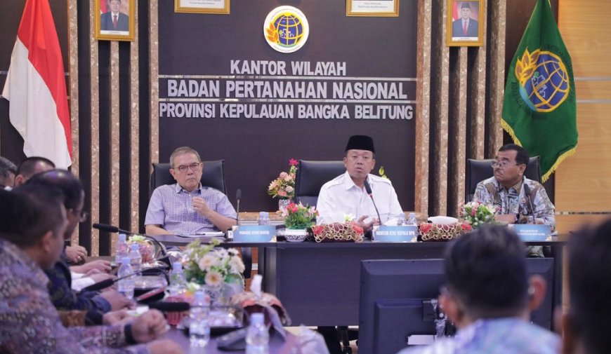 Beri Arahan Jajaran di Kepulauan Bangka Belitung, Menteri Nusron: Tugas Kita Memastikan Tanah Rakyat Aman