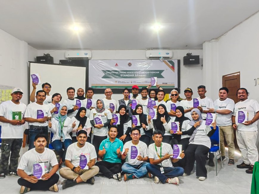 BSI Maslahat Latih Relawan Lewat Pelatihan Standar Internasional Sphere