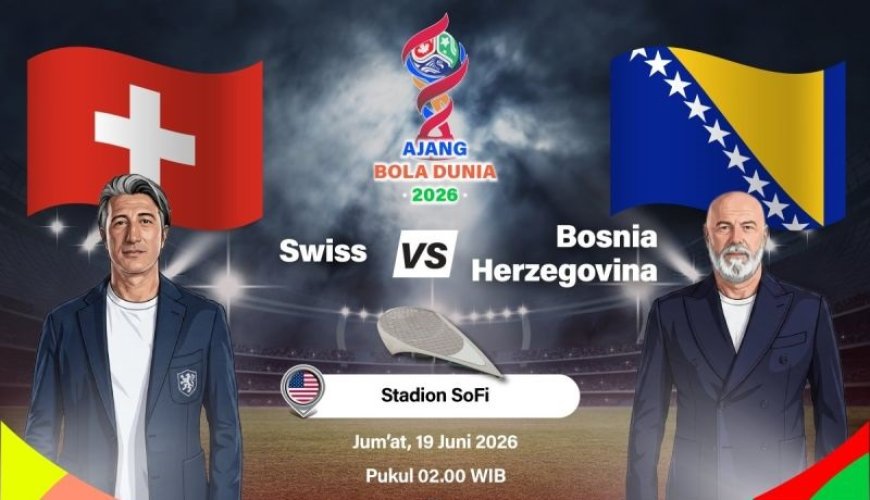 Swiss Vs Bosnia Jumat Dini Hari: Nati Incar Tiga Poin di Los Angeles