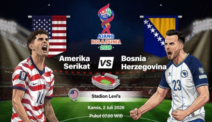 Amerika Serikat vs Bosnia dan Herzegovina: Lanjutkan Tuah Tuan Rumah