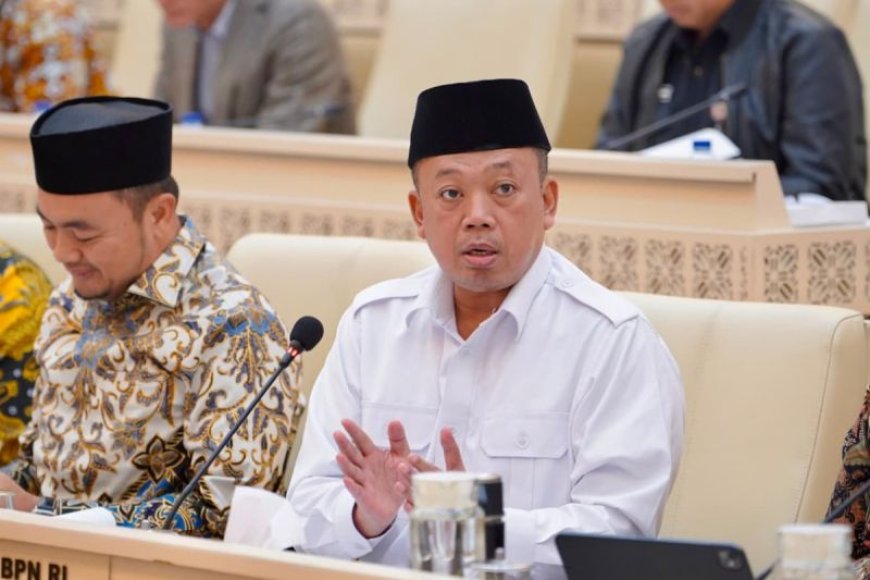 Menteri ATR/BPN Sebut 95,73 Persen Anggaran Terserap