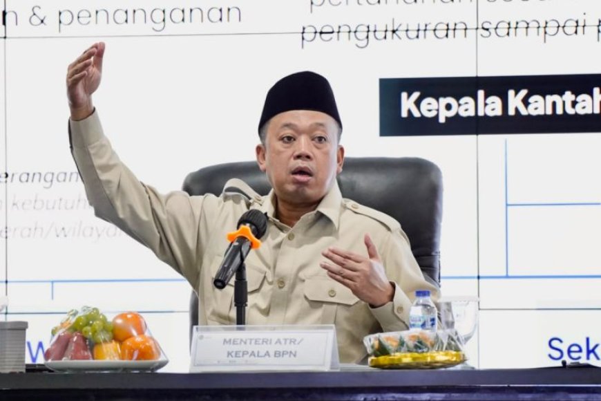 Menteri ATR Minta Utamakan Kemudahan Layanan Bagi Masyarakat