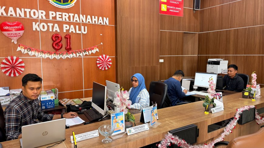 PELATARAN, Layanan Kantor Pertanahan Kota Palu Yang Buka Sabtu dan Minggu